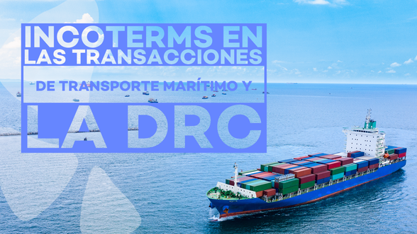 INCOTERMS EN LAS TRANSACCIONES DE TRANSPORTE MARÍTIMO Y LA DRC