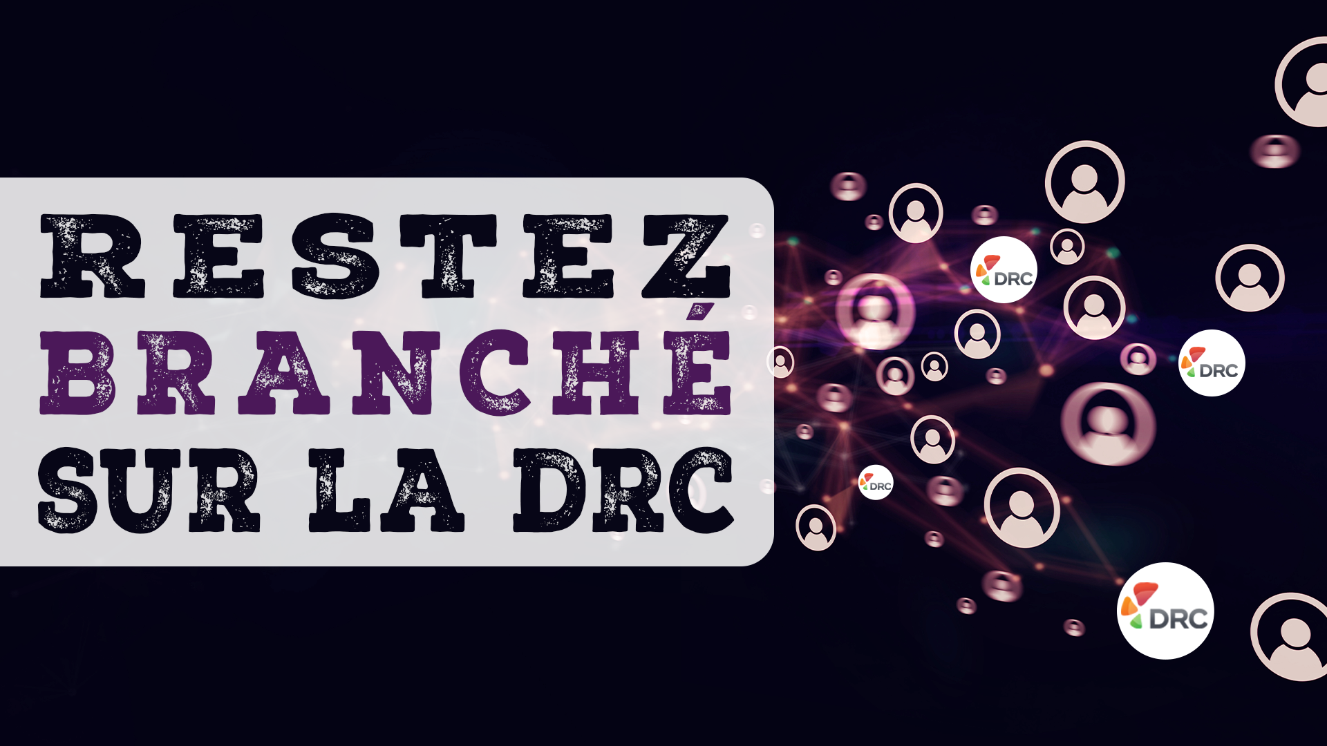 Restez branché sur la DRC