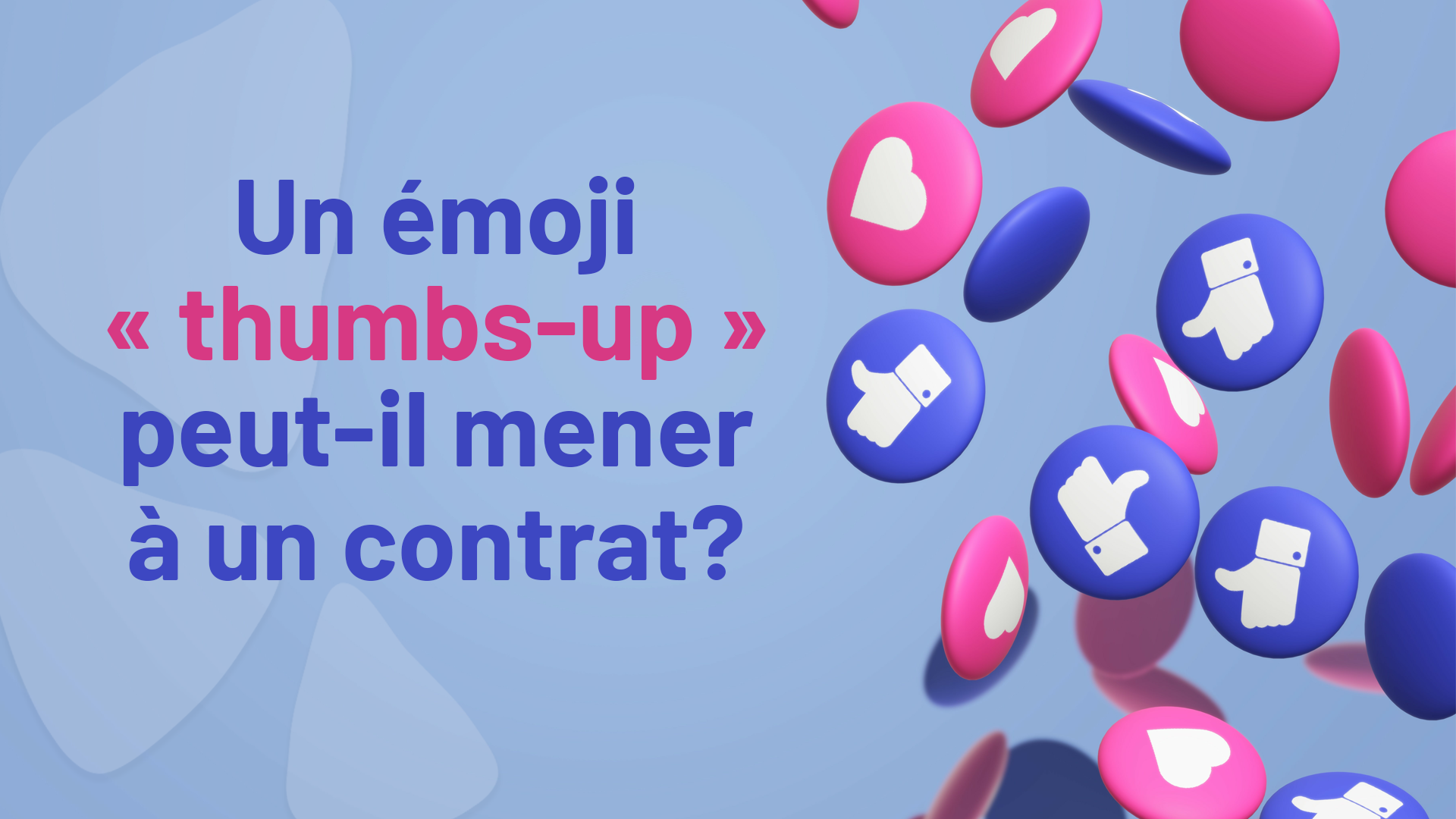 Un émoji « thumbs-up » peut-il mener à un contrat? Parfois. Un tribunal de la Saskatchewan nous révèle quand cela peut être le cas.