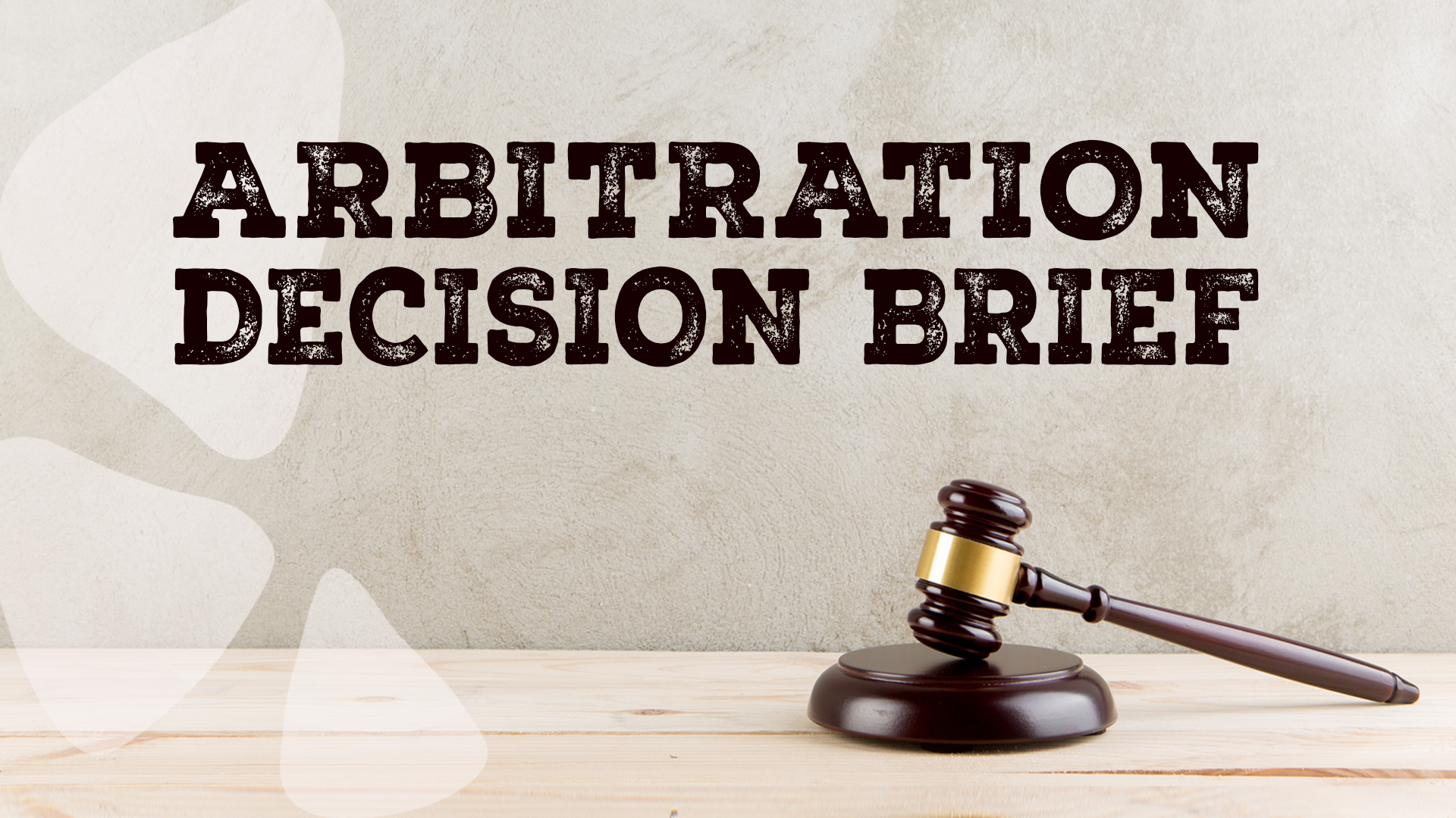 ARBITRATION DECISION BRIEF