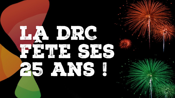 LA DRC FETE SES 25 ANS